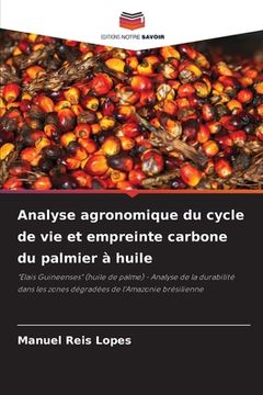 portada Analyse agronomique du cycle de vie et empreinte carbone du palmier à huile (en Francés)