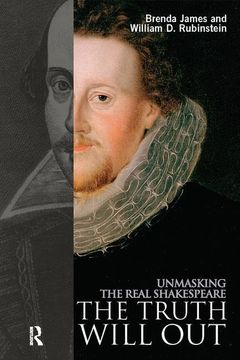 portada The Truth Will Out: Unmasking the Real Shakespeare (en Inglés)