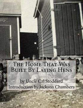 portada The Home That Was Built By Laying Hens (en Inglés)