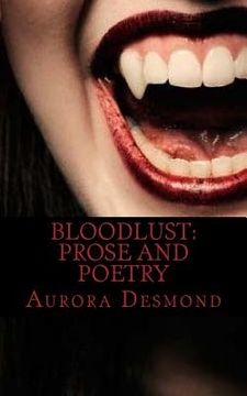 portada Bloodlust: Prose and Poetry (en Inglés)
