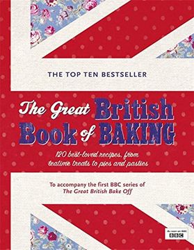 portada The Great British Book of Baking: 120 Best-Loved Recipes From Teatime Treats to Pies and Pasties (in English)