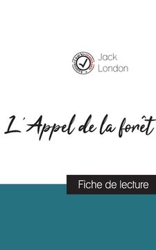 portada L'Appel de la Forêt de Jack London (Fiche de Lecture et Analyse Complète de L'Oeuvre) (in French)