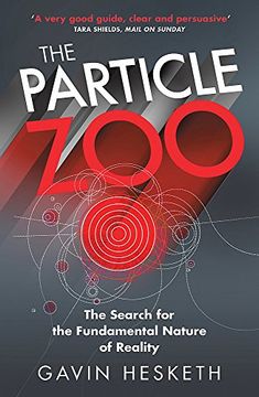 portada The Particle Zoo: The Search for the Fundamental Nature of Reality (en Inglés)