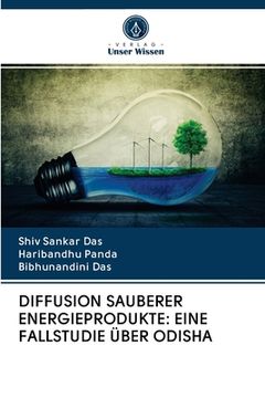 portada Diffusion Sauberer Energieprodukte: Eine Fallstudie Über Odisha (en Alemán)