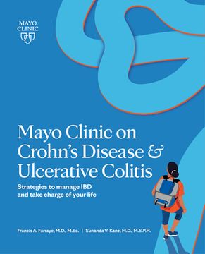 portada Mayo Clinic on Crohn'S Disease & Ulcerative Colitis: Strategies to Manage ibd and Take Charge of Your Life (en Inglés)