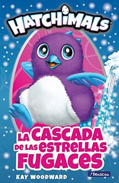 portada La cascada de las estrellas fugaces (Hatchimals. Primeras lecturas) (in Spanish)