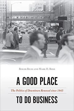 portada A Good Place to do Business: The Politics of Downtown Renewal Since 1945 (Urban Life, Landscape and Policy) (en Inglés)
