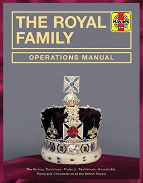 portada Royal Family Operations Manual: The History, Dominions, Protocol, Residences, Households, Pomp and Circumstance of the British Royals (in English)