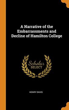 portada A Narrative of the Embarrassments and Decline of Hamilton College (en Inglés)