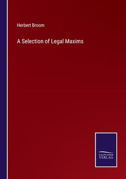 portada A Selection of Legal Maxims (in English)