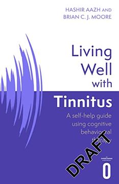 portada Living Well with Tinnitus: A Self-Help Guide Using Cognitive Behavioural Techniques (in English)
