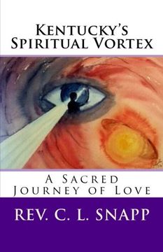 portada Kentucky's Spiritual Vortex: A Sacred Journey of Love: Volume 1