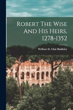 portada Robert the Wise and his Heirs, 1278-1352 (en Inglés)