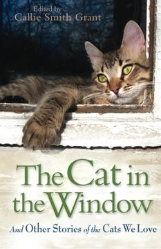 portada The Cat in the Window: And Other Stories of the Cats We Love