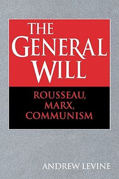 portada The General Will: Rousseau, Marx,: Rousseau, Marx, Communism (en Inglés)