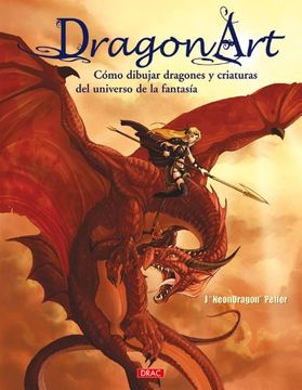 portada Dragon Art: Como Dibujar Dragones y Criaturas del Universo de la Fantasia