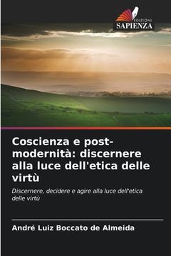 portada Coscienza e post-modernità: discernere alla luce dell'etica delle virtù (en Italiano)