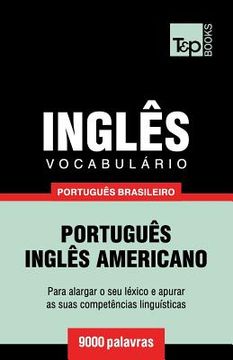portada Vocabulário Português Brasileiro-Inglês - 9000 palavras: Inglês americano (in Portuguese)