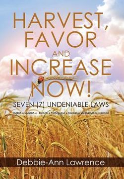 portada Harvest, Favor and Increase Now!: Seven (7) Undeniable Laws (en Inglés)