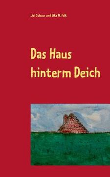 portada Das Haus Hinterm Deich (German Edition) [Soft Cover ] (in German)