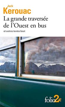 portada La Grande Traversée de L'ouest en bus et Autres Textes Beat (en Francés)