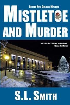 portada Mistletoe and Murder: The Fourth Pete Culnane Mystery: Volume 4 (Pete Culnane Mysteries) (en Inglés)