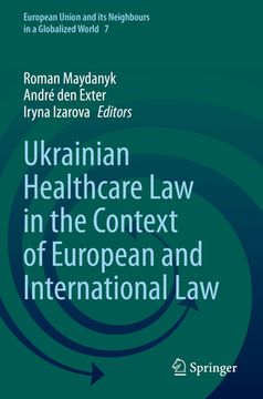 portada Ukrainian Healthcare Law in the Context of European and International Law (en Inglés)