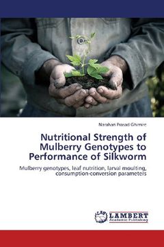 portada Nutritional Strength of Mulberry Genotypes to Performance of Silkworm