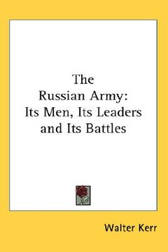 portada the russian army: its men, its leaders and its battles (en Inglés)