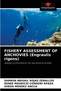 portada FISHERY ASSESSMENT OF ANCHOVIES (Engraulis rigens) (en Inglés)