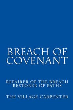 portada Breach Of Covenant: Repairer Of The Breach Restorer Of Paths (en Inglés)
