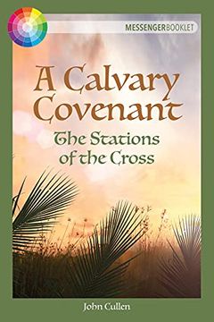 portada A Calvary Covenant: The Stations of the Cross (en Inglés)