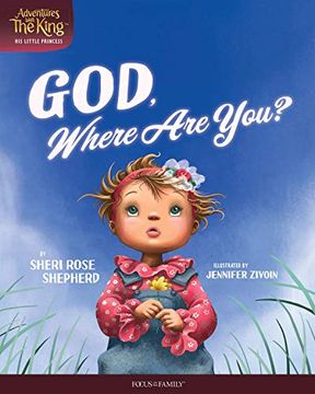 portada God, Where are You? (Adventures With the King: His Little Princess) (en Inglés)