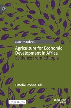 portada Agriculture for Economic Development in Africa: Evidence from Ethiopia (en Inglés)