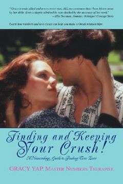 portada finding and keeping your crush!: a numerology guide to finding true love (en Inglés)