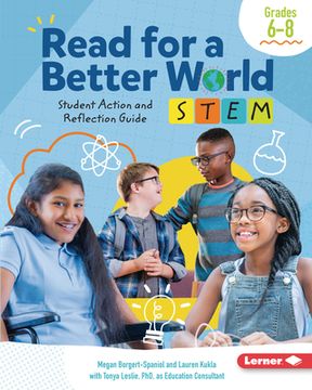 portada Read for a Better World (Tm) Stem Student Action and Reflection Guide Grades 6-8 (in English)
