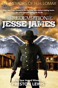 portada The Redemption of Jesse James: Book Two of the Memoirs of H. H. Lomax (in English)