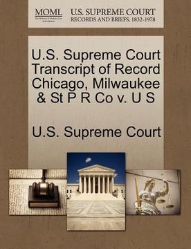 portada u.s. supreme court transcript of record chicago, milwaukee & st p r co v. u s (en Inglés)
