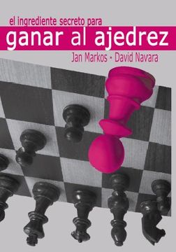 portada EL INGREDIENTE SECRETO PARA GANAR AL AJEDREZ (en SPA)