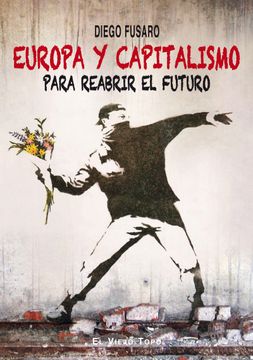 portada Europa y Capitalismo. Para Reabrir el Futuro. (in Spanish)
