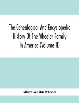 portada The Genealogical And Encyclopedic History Of The Wheeler Family In America (Volume Ii) (en Inglés)