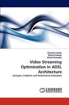portada video streaming optimization in adsl architecture (en Inglés)