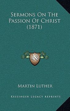 portada sermons on the passion of christ (1871) (in English)