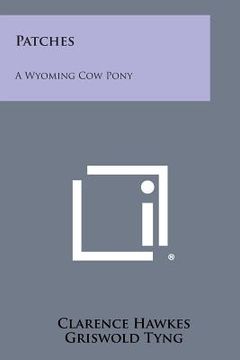 portada Patches: A Wyoming Cow Pony (en Inglés)