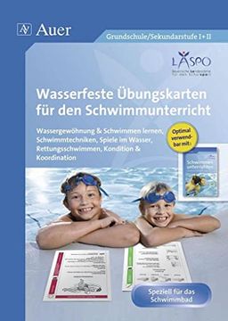 portada Wasserfeste Übungskarten für den Schwimmunterricht: Wassergewöhnung, Schwimmtechniken, Spiele im was Ser, Rettungsschwimmen, Kondition & Koordination (Alle Klassenstufen) (en Alemán)