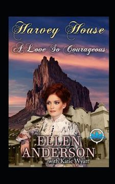 portada A Love So Courageous: Historical Western Romance (in English)