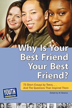 portada why is your best friend your best friend?: 75 short essays. . . and the questions that inspired them (en Inglés)