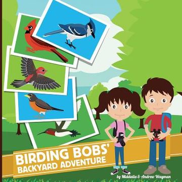 portada Birding Bobs' Backyard Adventure (en Inglés)