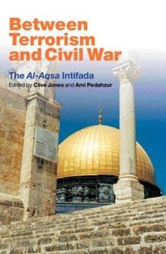 portada Between Terrorism and Civil War: The Al-Aqsa Intifada (en Inglés)