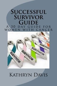 portada Successful Survivor Guide: 30 day Devotional for Women With Cancer (en Inglés)